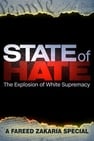 State of Hate: The Explosion of White Supremacy