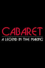 Cabaret: A Legend in the Making