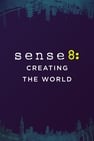 Sense8: Creating the World