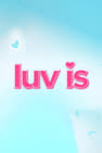 Luv Is