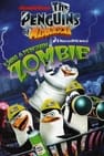 The Penguins of Madagascar: I Was A Penguin Zombie