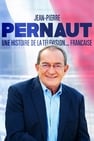 Jean-Pierre Pernaut, une histoire de la télévision française