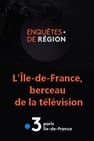 L'Île-de-France, berceau de la télévision