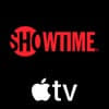 Now Streaming on Showtime Apple TV Channel