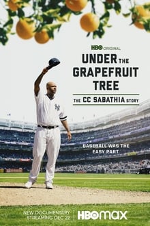 Under The Grapefruit Tree: The CC Sabathia Story